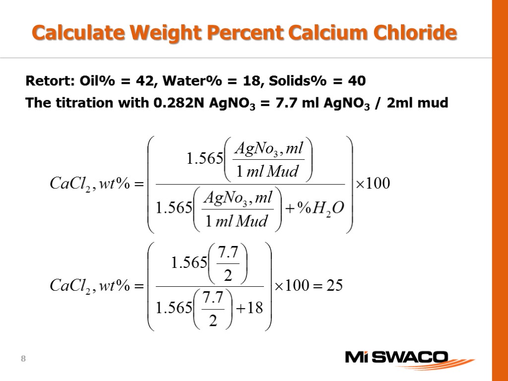 Calculate Weight Percent Calcium Chloride Retort: Oil% = 42, Water% = 18, Solids% =